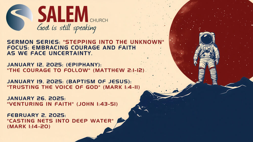 Stepping Into The Unknown Sermon Series 1-2025